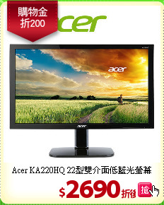 Acer KA220HQ 22型
雙介面低藍光螢幕