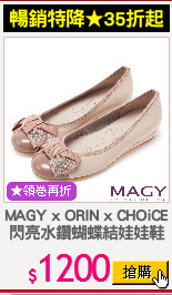 MAGY x ORIN x CHOiCE
閃亮水鑽蝴蝶結娃娃鞋