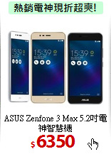 ASUS Zenfone 3 Max 
5.2吋電神智慧機